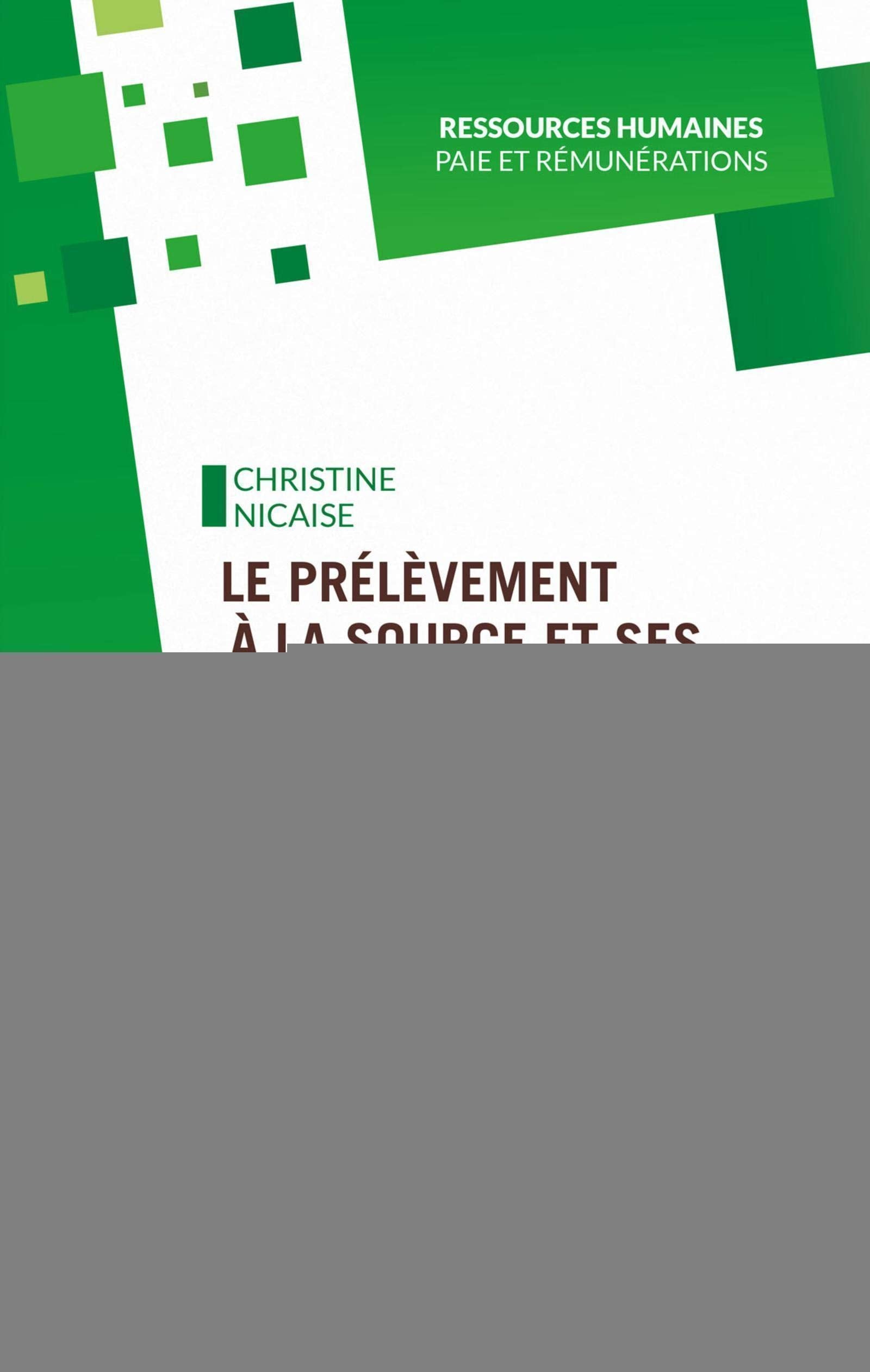Le prélèvement à la source et ses particularités en DSN: Principes, fonctionnement, transmission et cas particuliers du PAS book