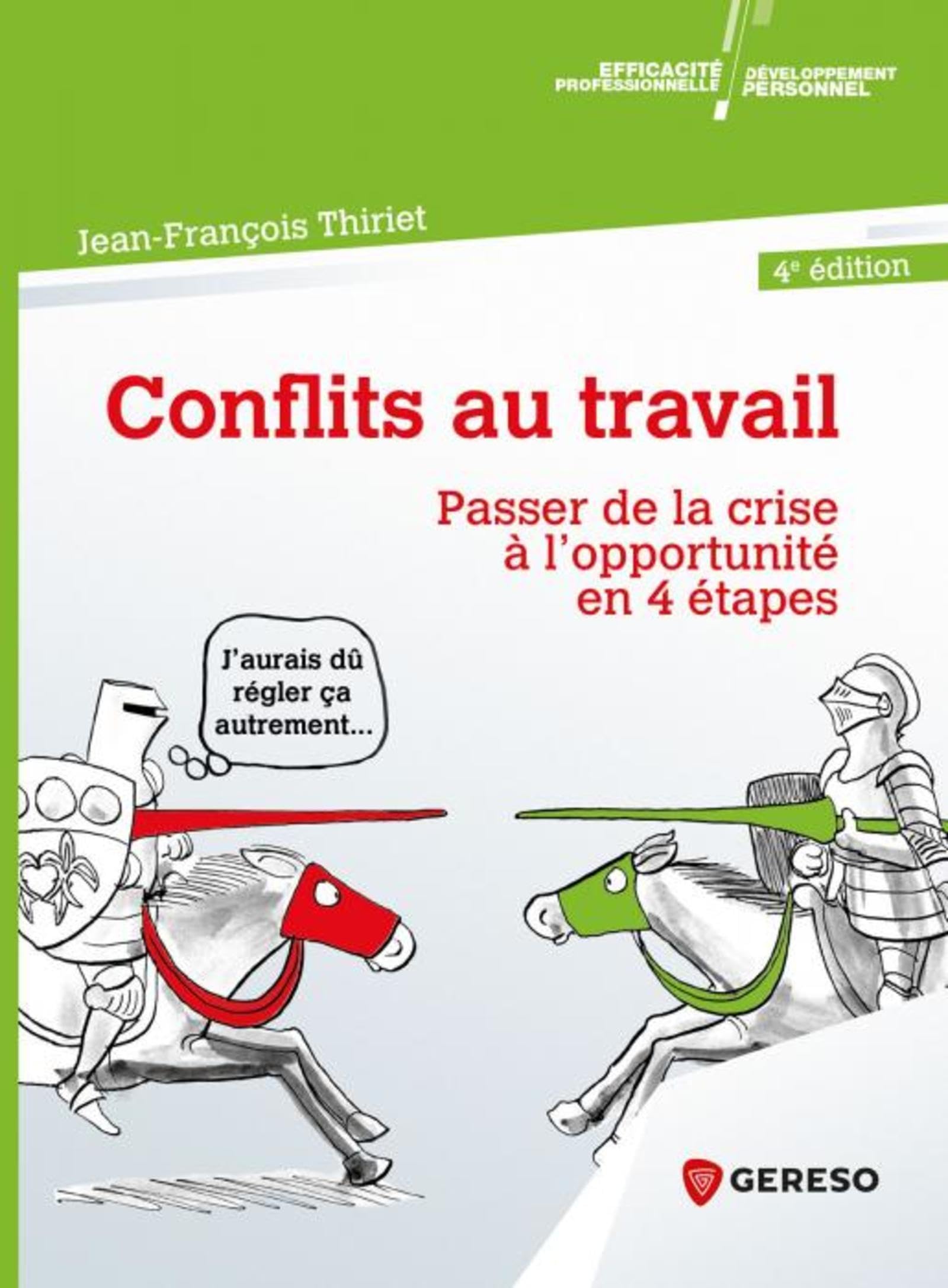 Conflits au travail: Passer de la crise à l'opportunité en 4 étapes book