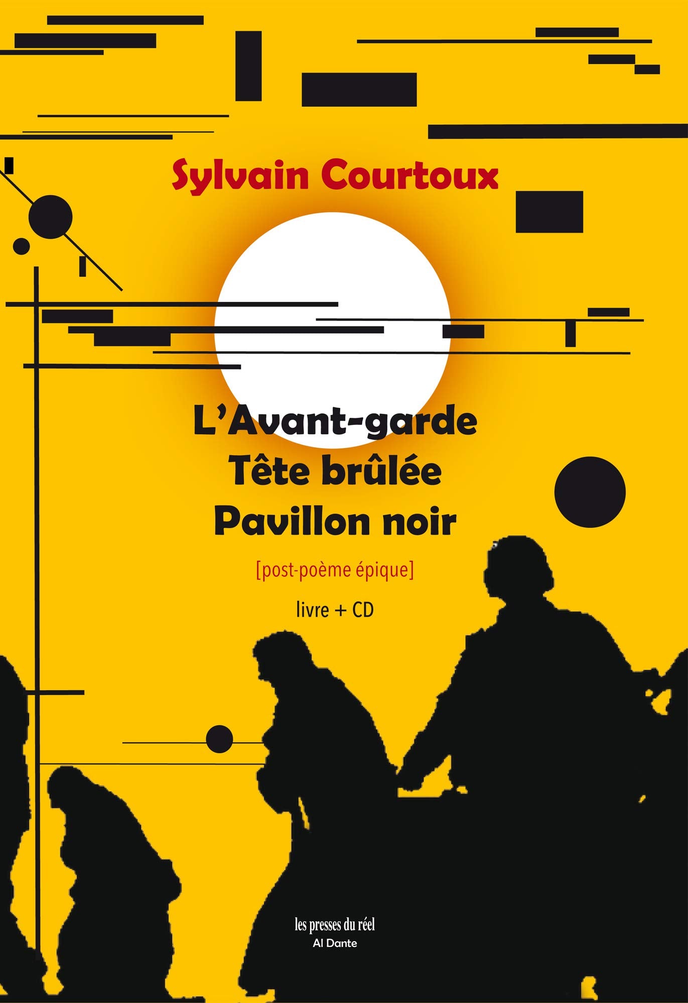 L'avant-garde, tête brûlée, pavillon noir: post-poeme epique book
