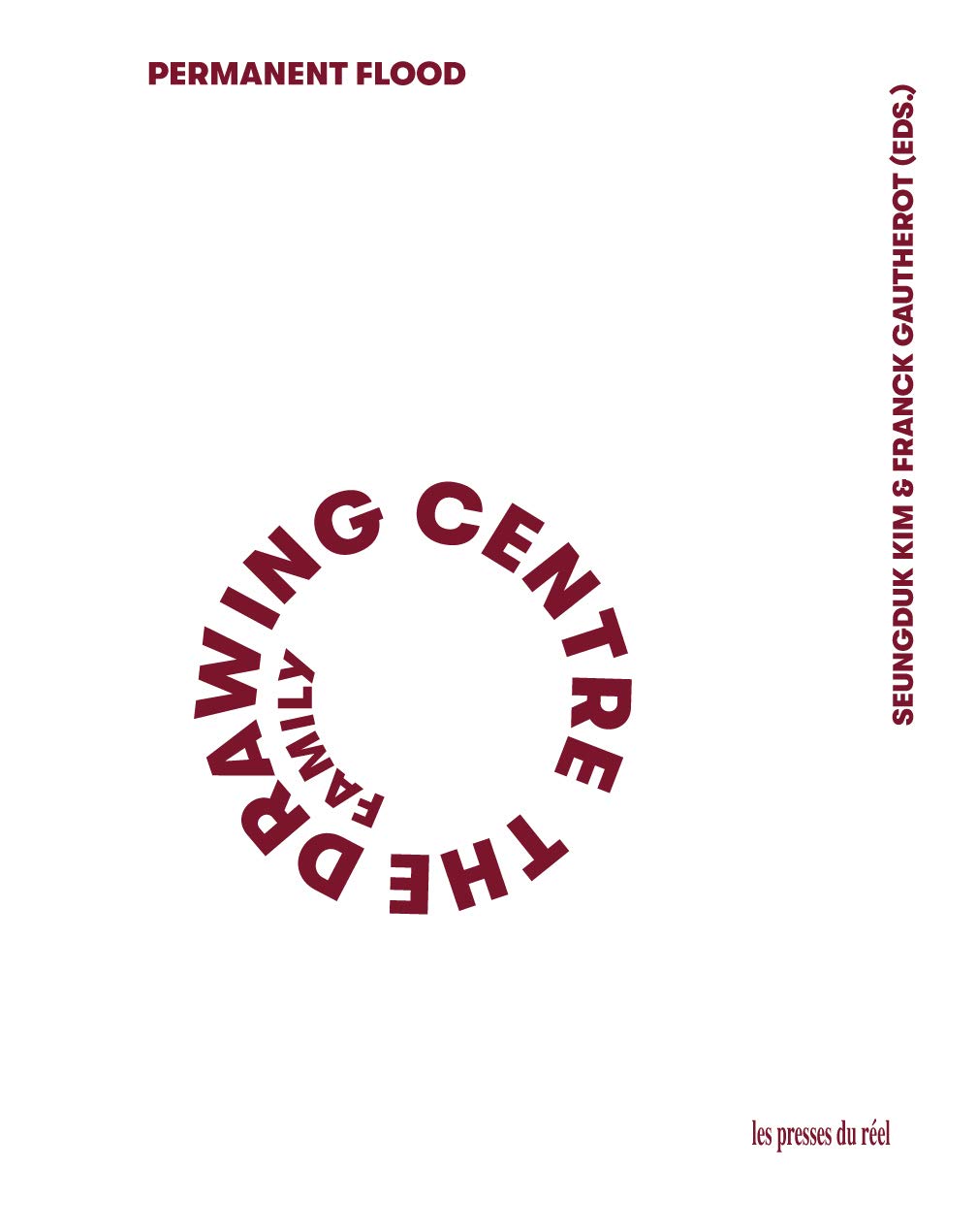 The Drawing Center Family: Permanent Flood book