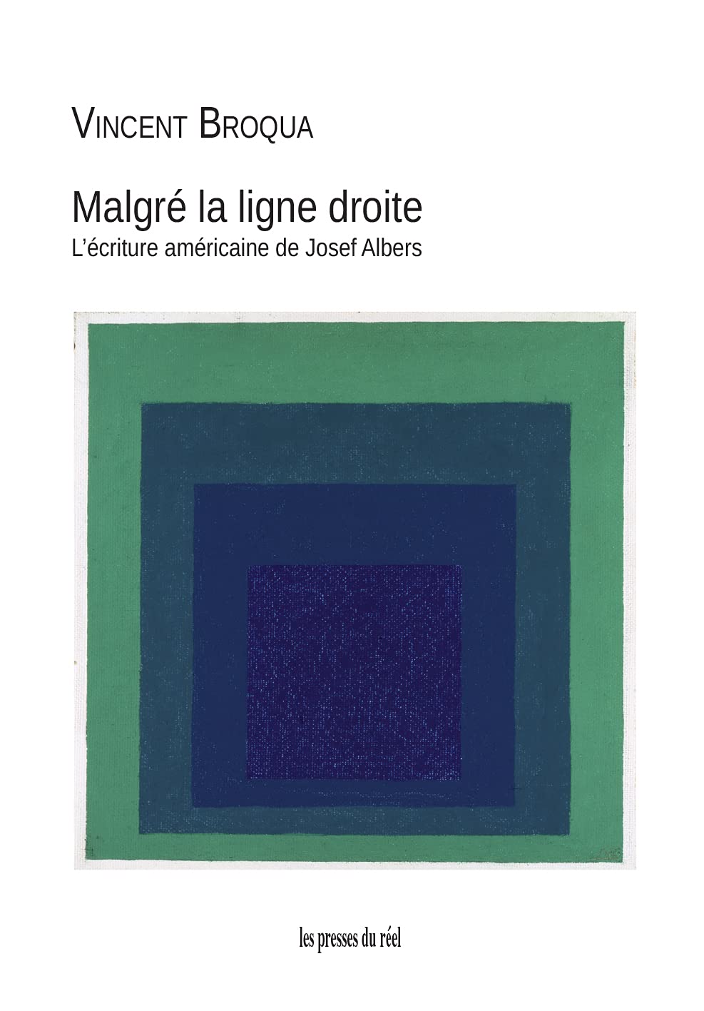 Malgré la ligne droite: L'écriture américaine de Josef Albers book
