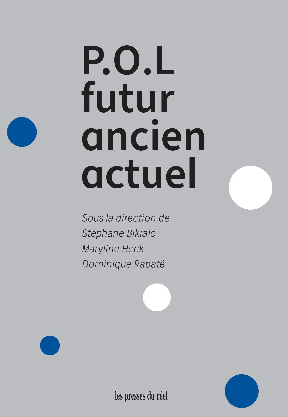 P.O.L futur, ancien, actuel book