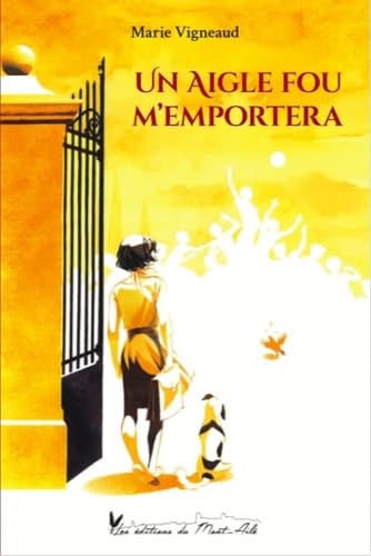 Un Aigle fou m'emportera: Un Aigle fou m'emportera Contemporary literature