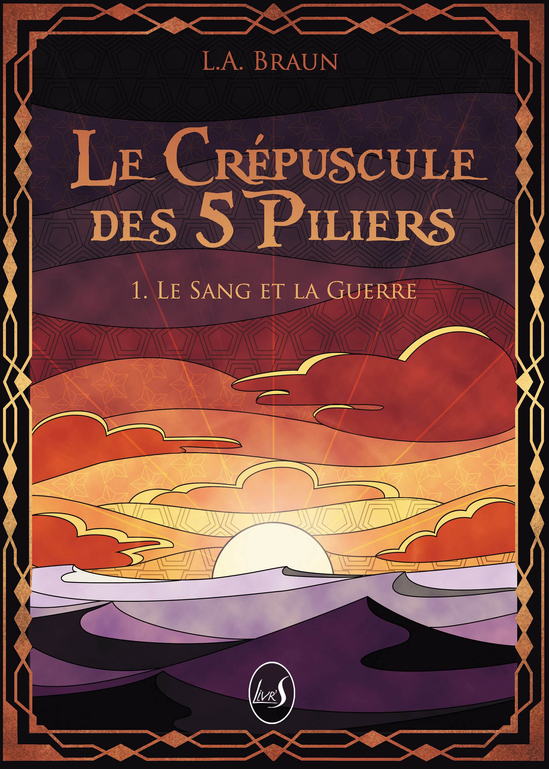 Le crépuscule des 5 piliers: Tome 1 Le sang et la guerre Books