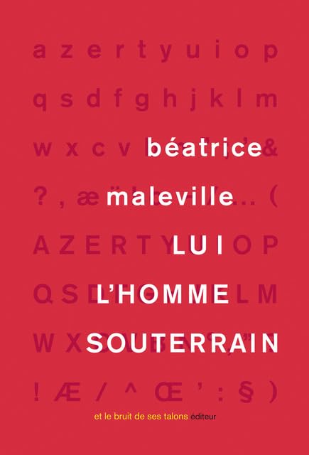 Lui: L'homme souterrain Contemporary literature
