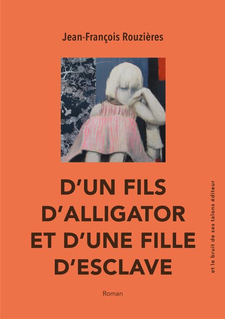D'un fils d'alligator et d'une fille d'esclave Contemporary literature