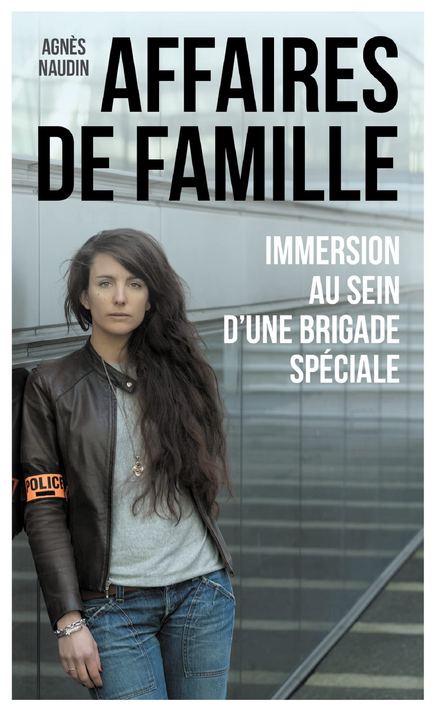 Affaires de famille: Immersion au sein d'une brigade spéciale Essays & Short Stories