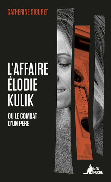 L'affaire Elodie Kulik ou Le combat d'un père Social Sciences