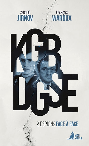 KGB-DGSE : 2 espions face à face : entretiens avec Martin Leprince Essays & Short Stories