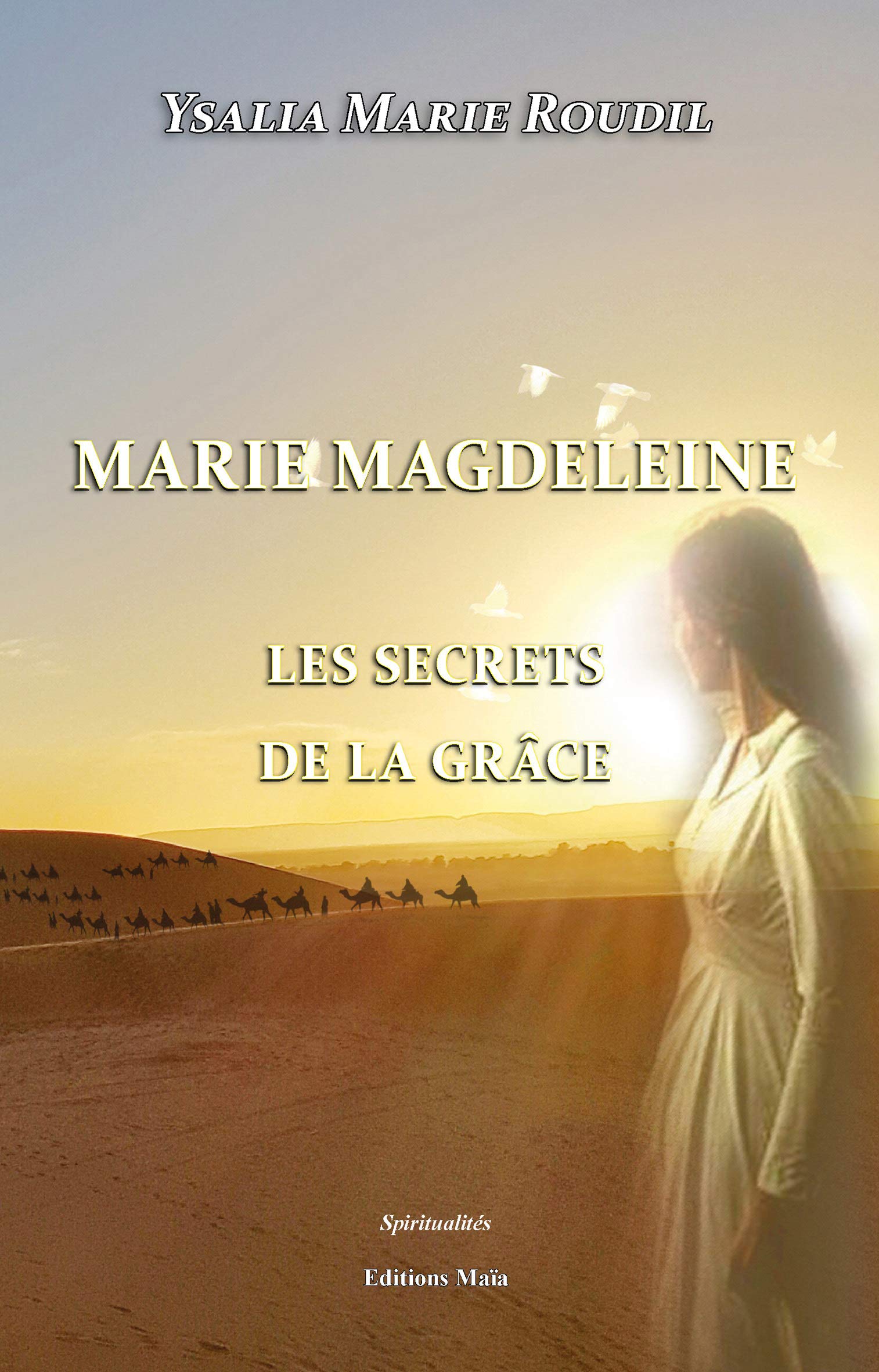 Marie Magdeleine, les secrets de la grâce book