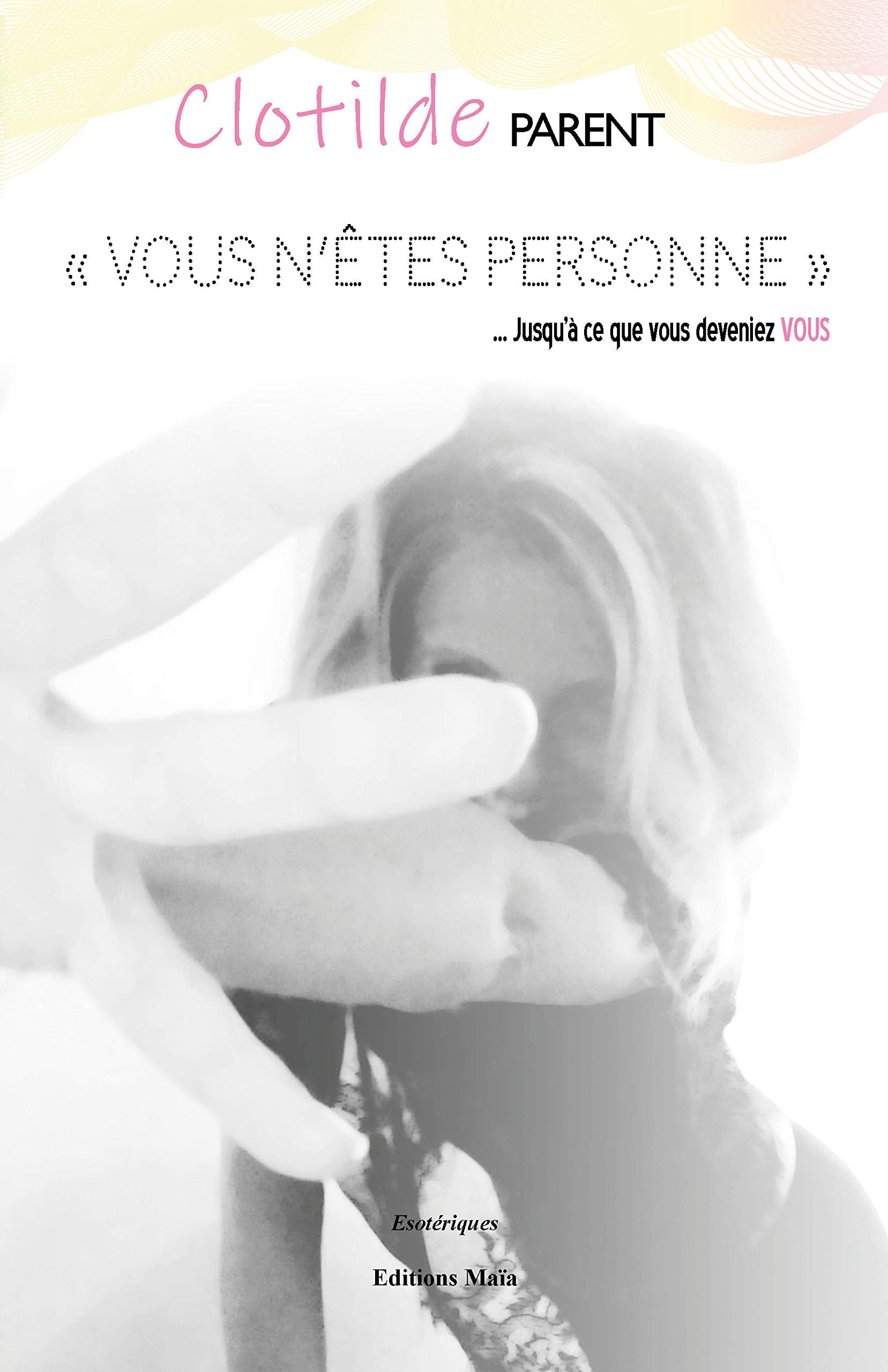 « Vous n’êtes personne » ... Jusqu’à ce que vous deveniez VOUS Contemporary literature