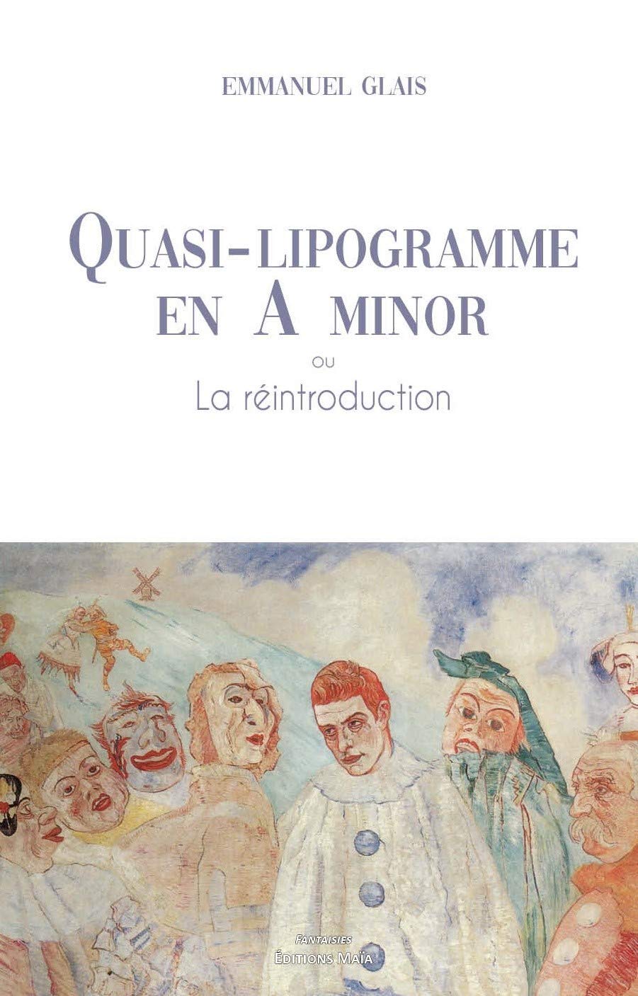 Quasi-lipogramme en A minor: ou la réintroduction Books