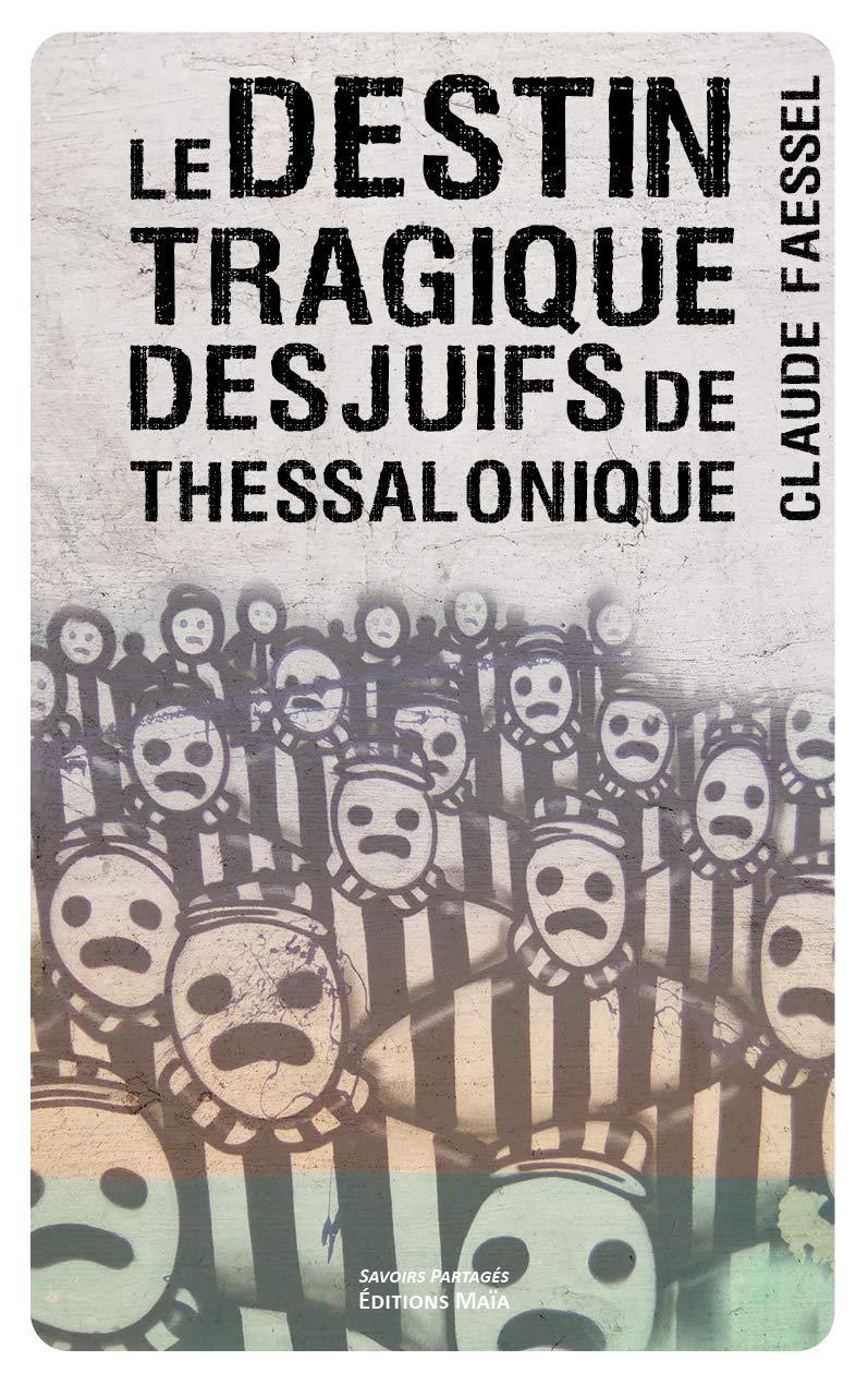 Le destin tragique des Juifs de Thessalonique book