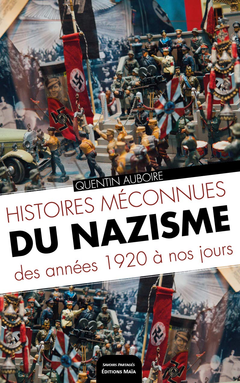 Histoires méconnues du nazisme des années 1920 à nos jours book