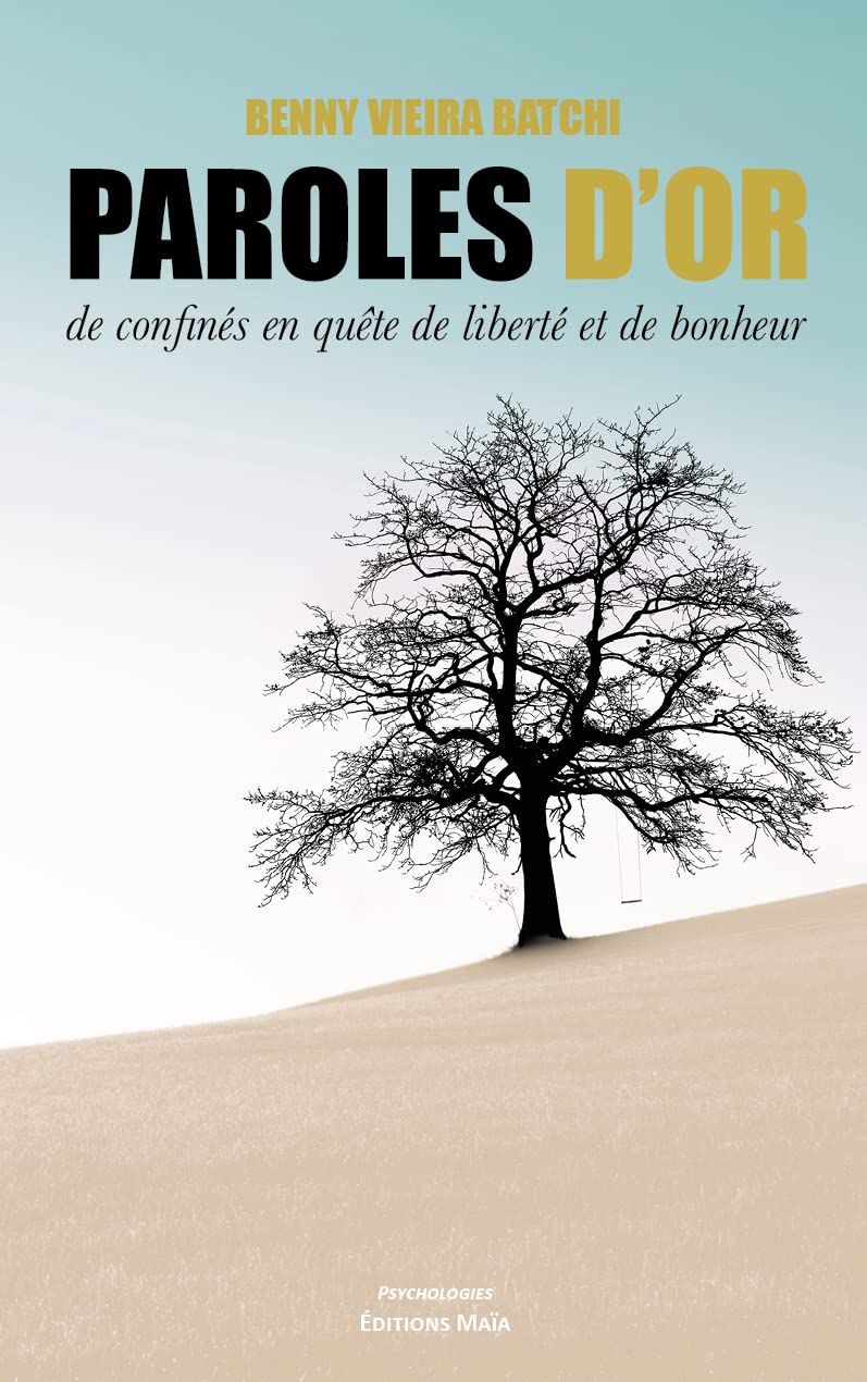 Paroles d'or: de confinés en quête de liberté et de bonheur book