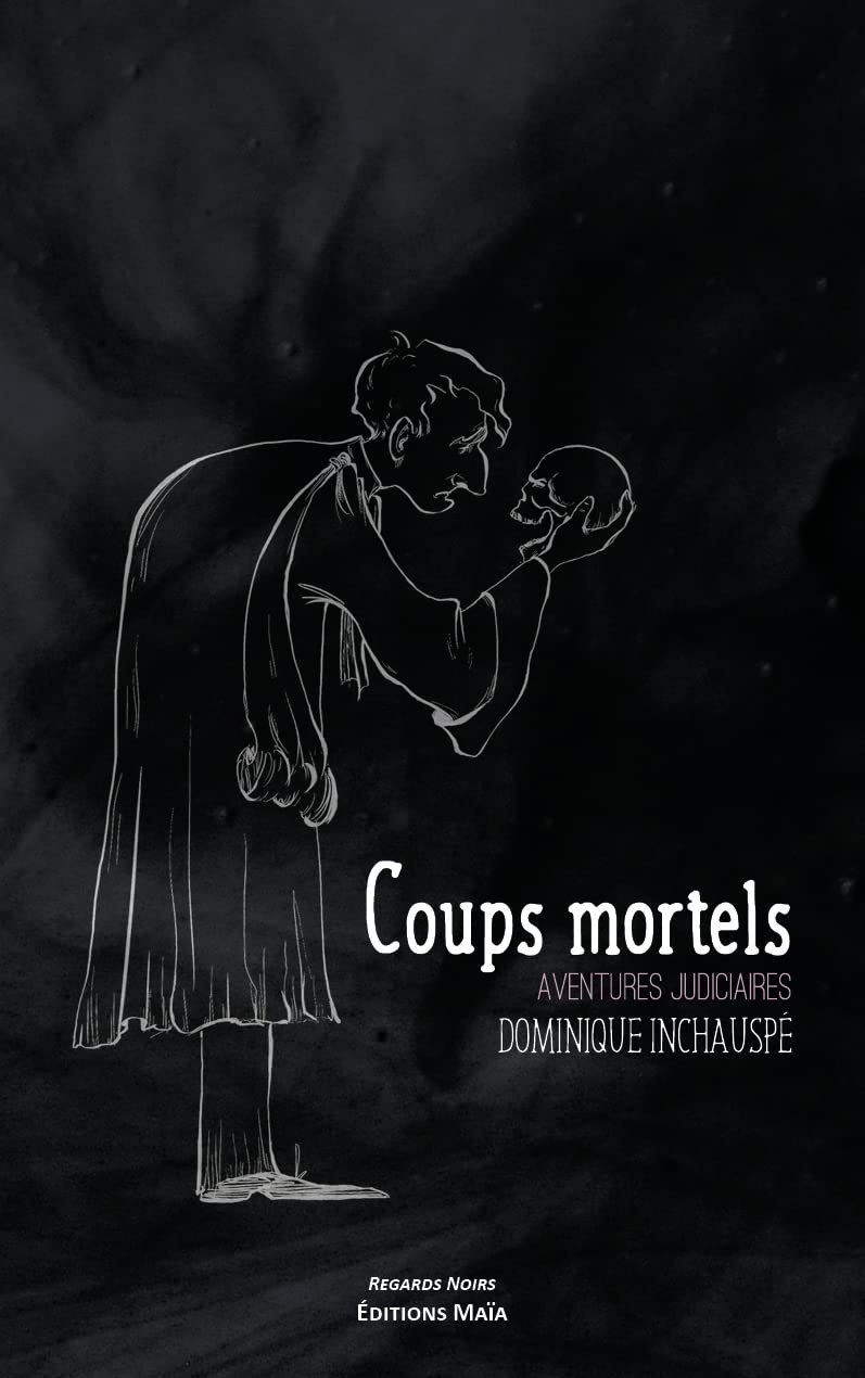 Coups mortels: Aventures judiciaires Books