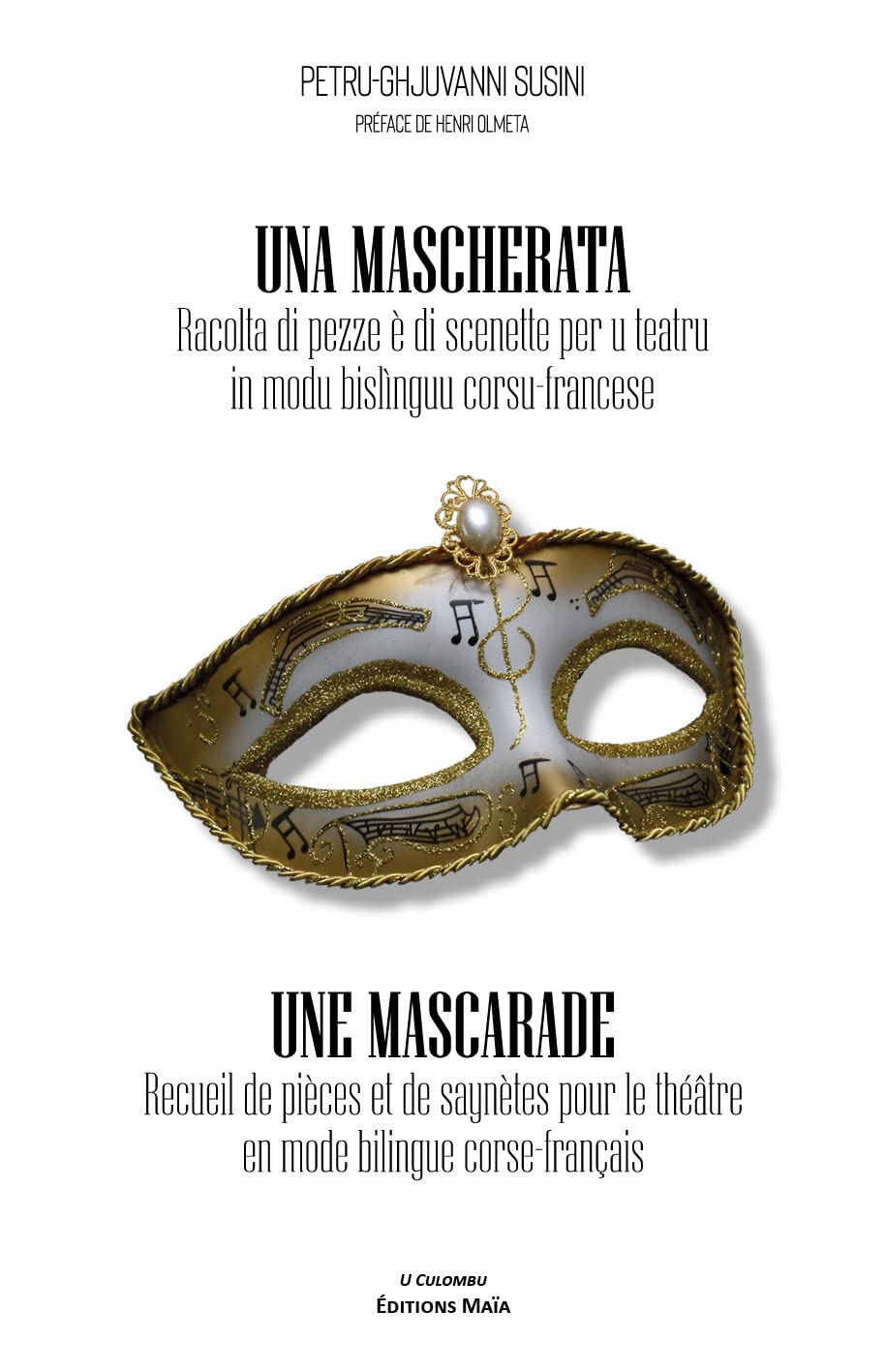 Une mascarade: Recueil de pièces et saynètes pour le théâtre en mode bilingue corse-français book