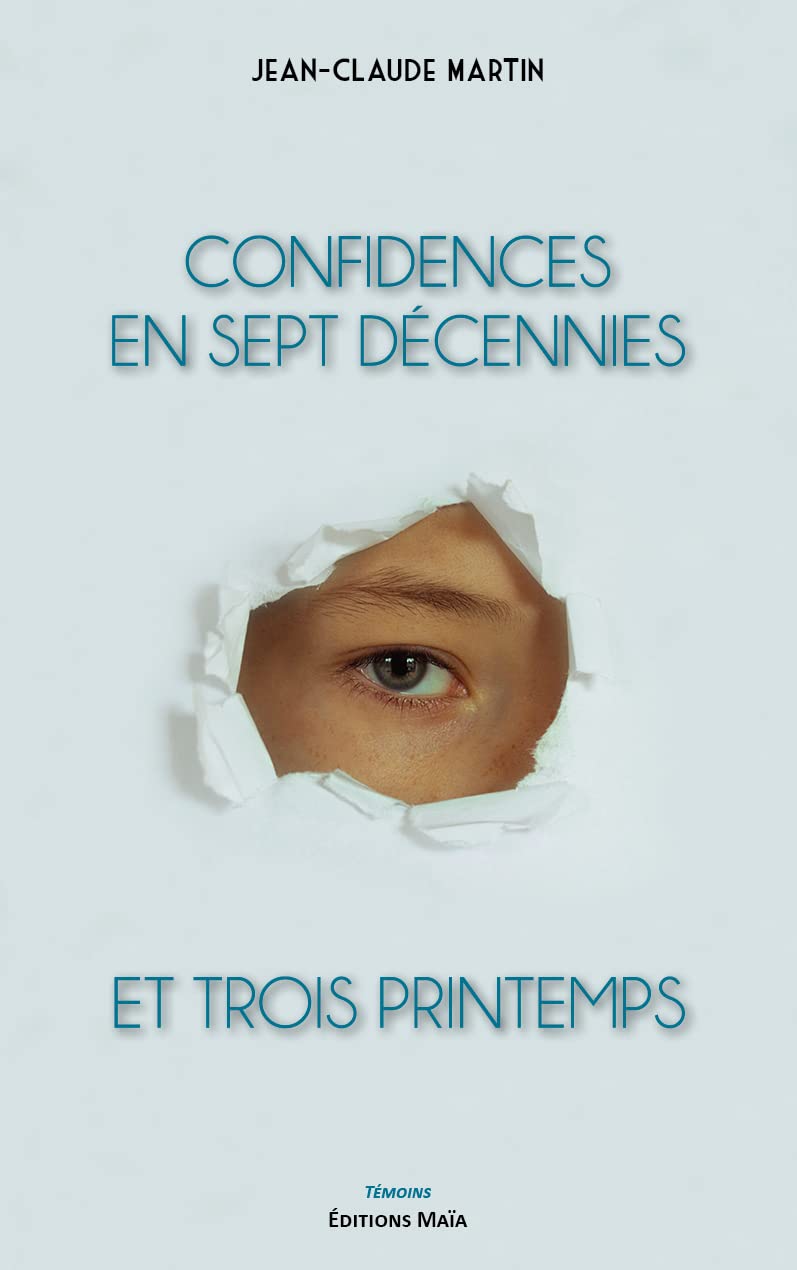 Confidences en sept décennies et trois printemps book