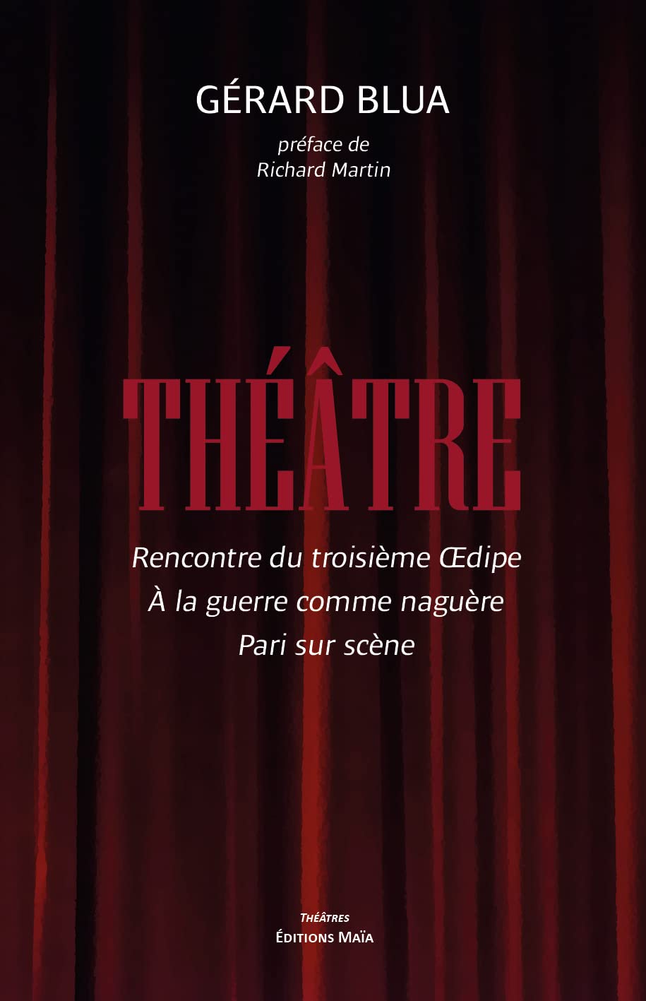 Théâtre: Rencontre du troisième Œdipe, À la guerre comme naguère, Pari sur scène book