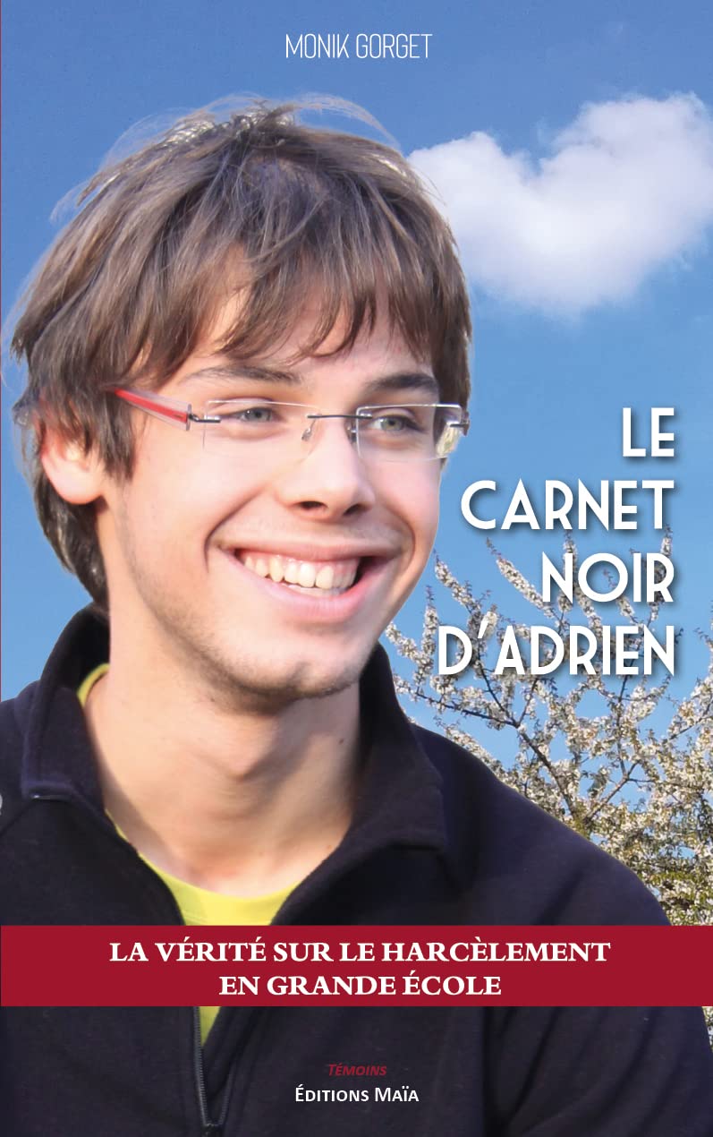 Le carnet noir d'Adrien: La vérité sur le harcèlement en grande école Books
