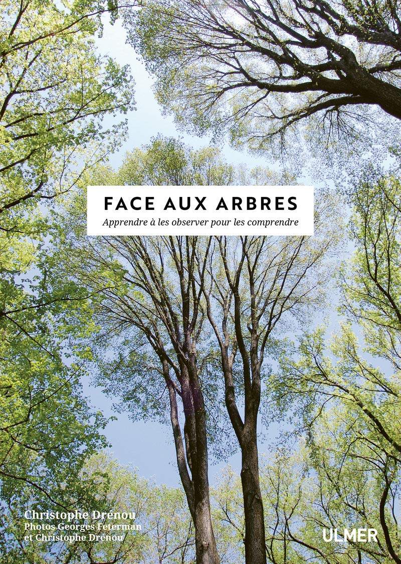 Face aux Arbres - Apprendre à les observer pour les comprendre -Nouvelle édition- book