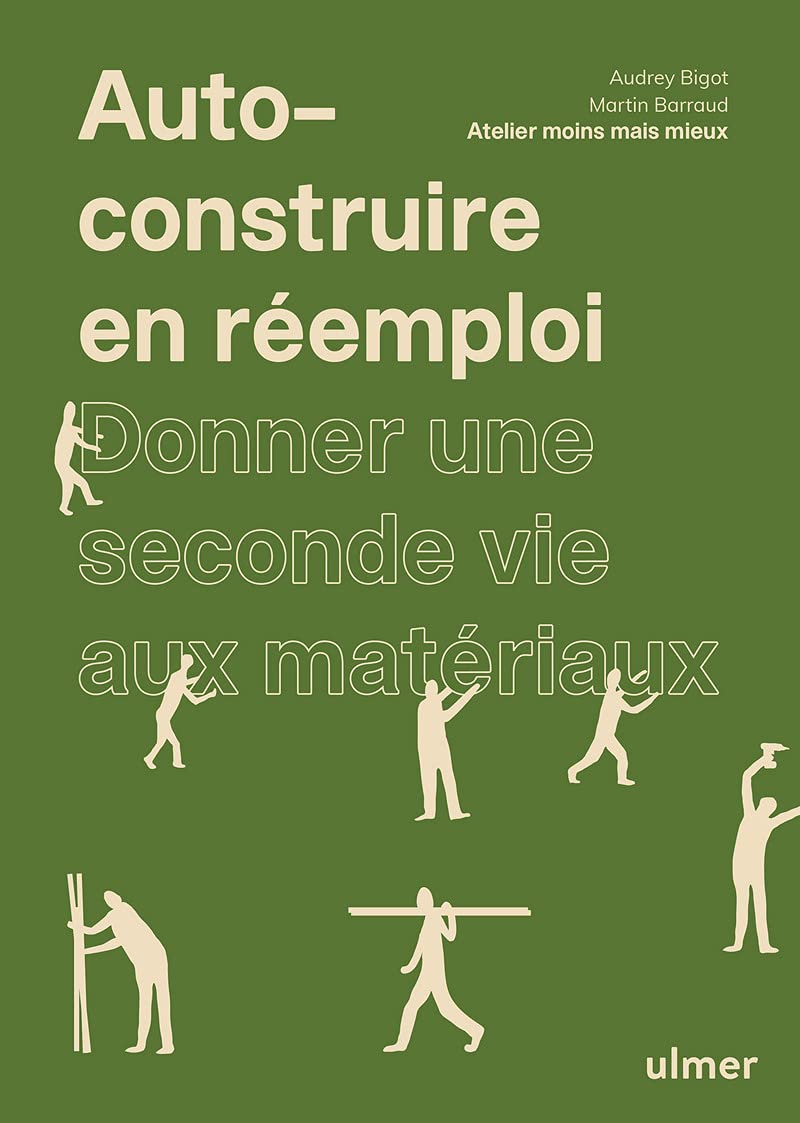 Auto-construire en réemploi - Donner une seconde vie aux matériaux Film, Art & Culture