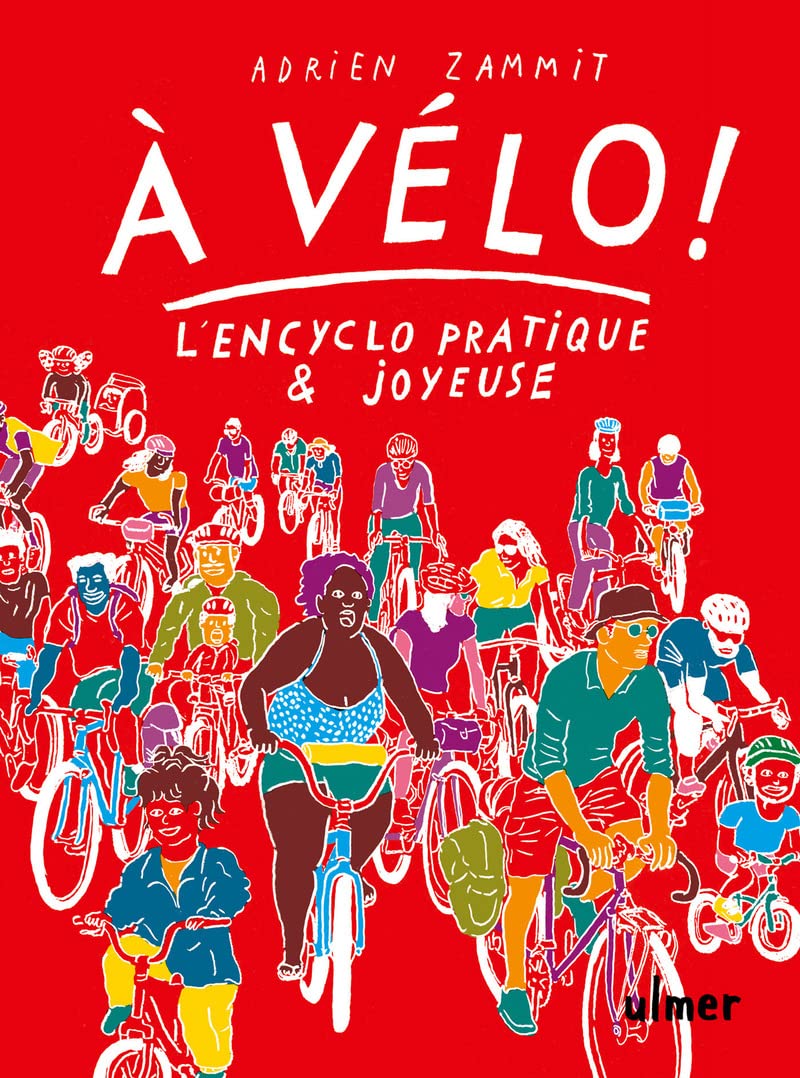 À vélo ! - L'en-cyclo pratique et joyeuse book