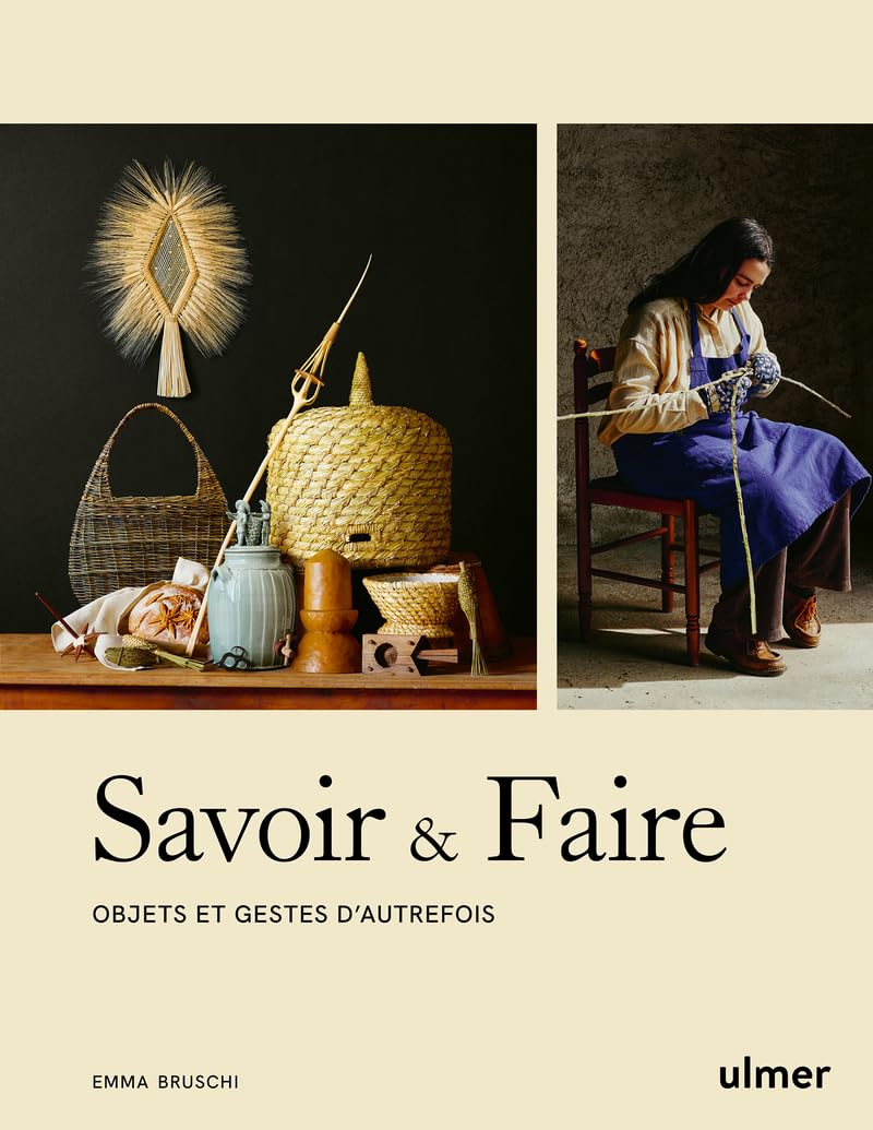 Savoir & faire: Objets et gestes d'autrefois Nature & Animals