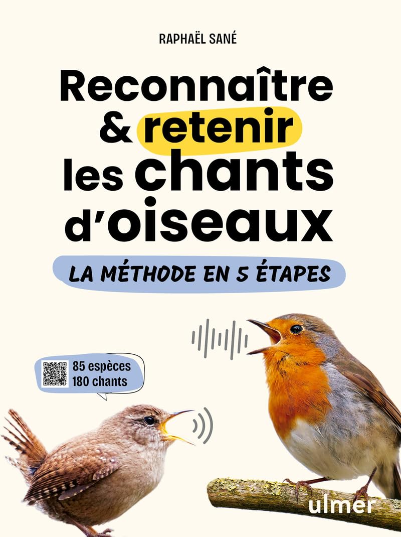 Reconnaître & retenir les chants d'oiseaux - La méthode en 5 étapes - 85 espèces et 180 chants book
