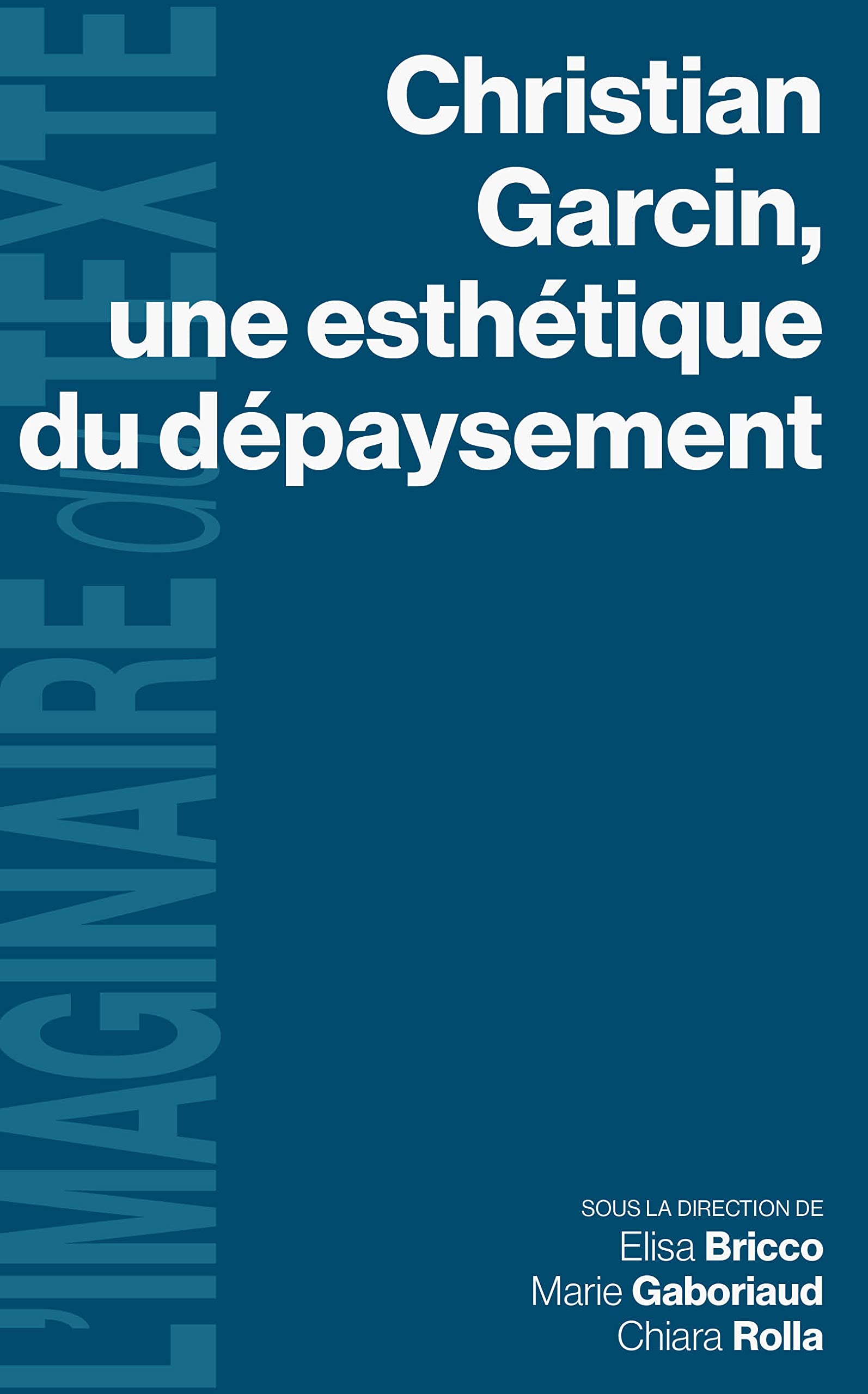Christian Garcin, une esthétique du dépaysement book