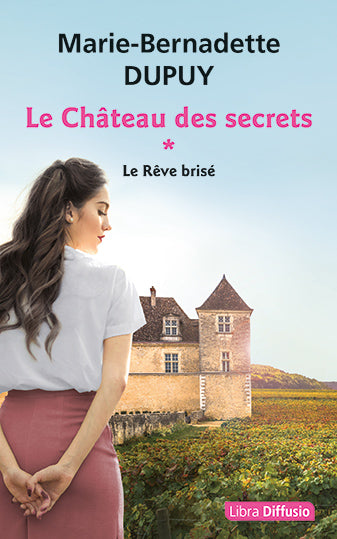 Le château des secrets. Vol. 1. Le rêve brisé Contemporary literature