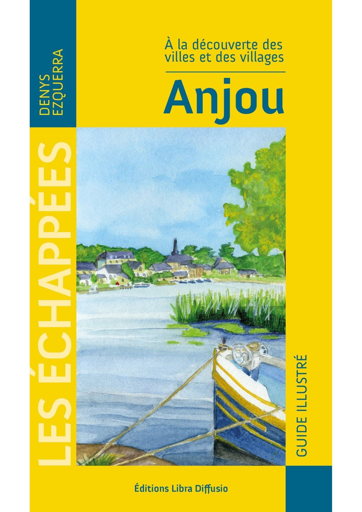 Anjou: A la découverte des villes et des villages book