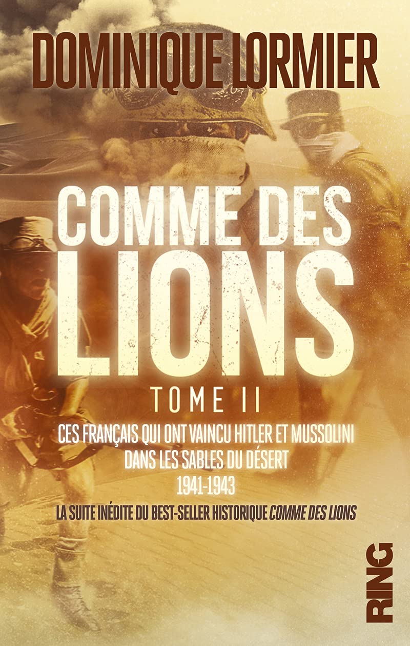 Comme des lions: Tome 2, Ces Français qui ont vaincu Hitler et Mussolini dans les sables du désert Books