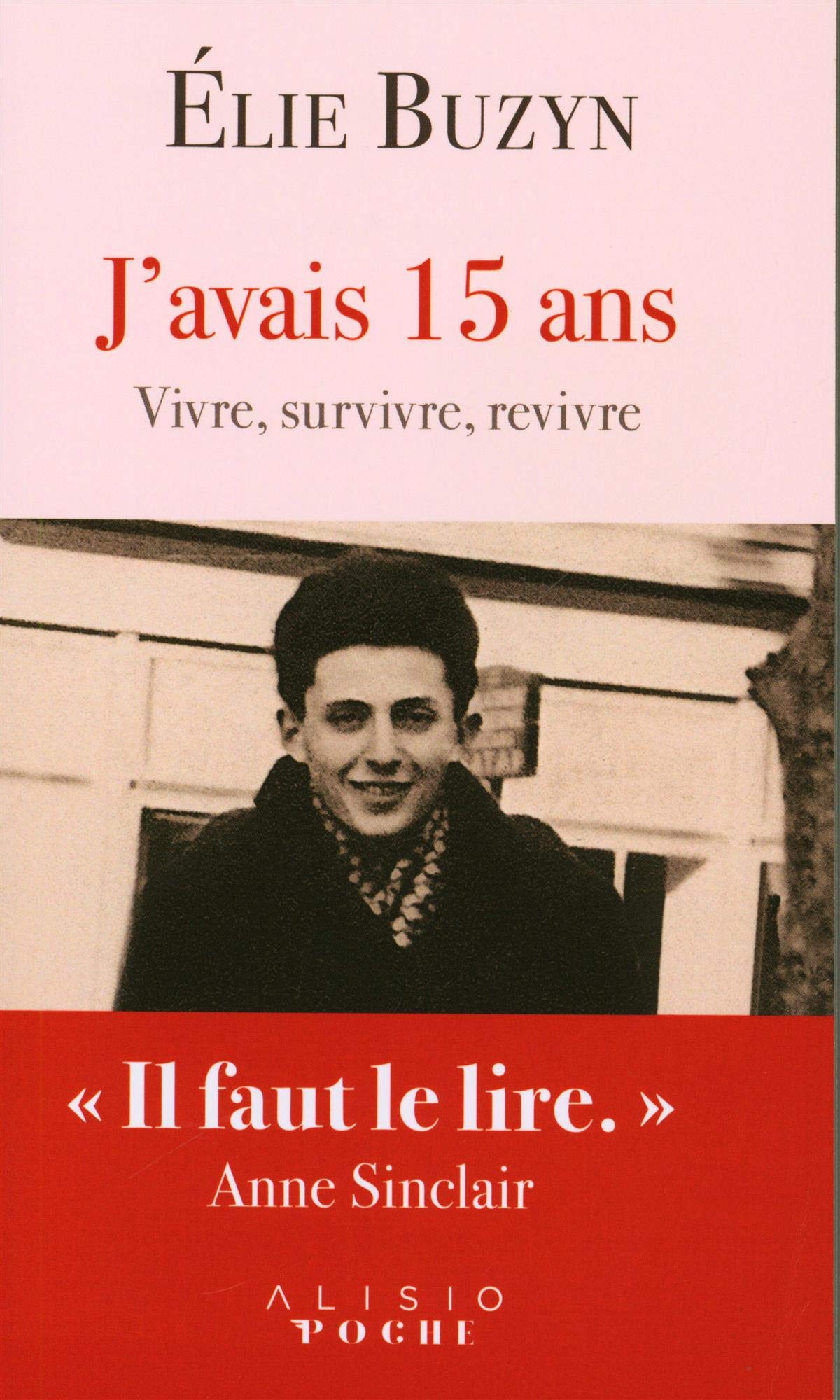 J'avais 15 ans: Vivre, survivre, revivre book
