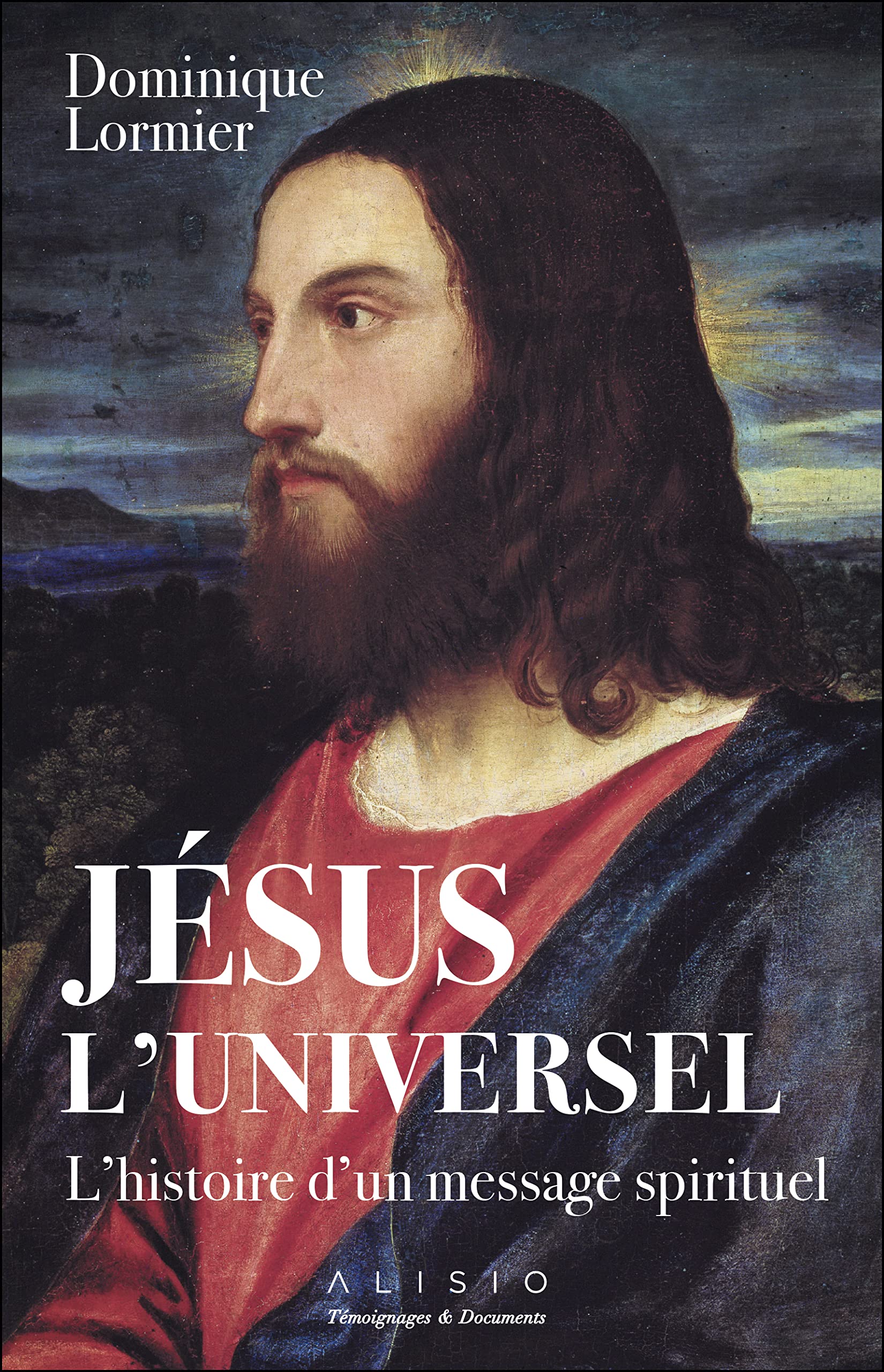 Jésus l'universel: L'histoire d'un message spirituel book