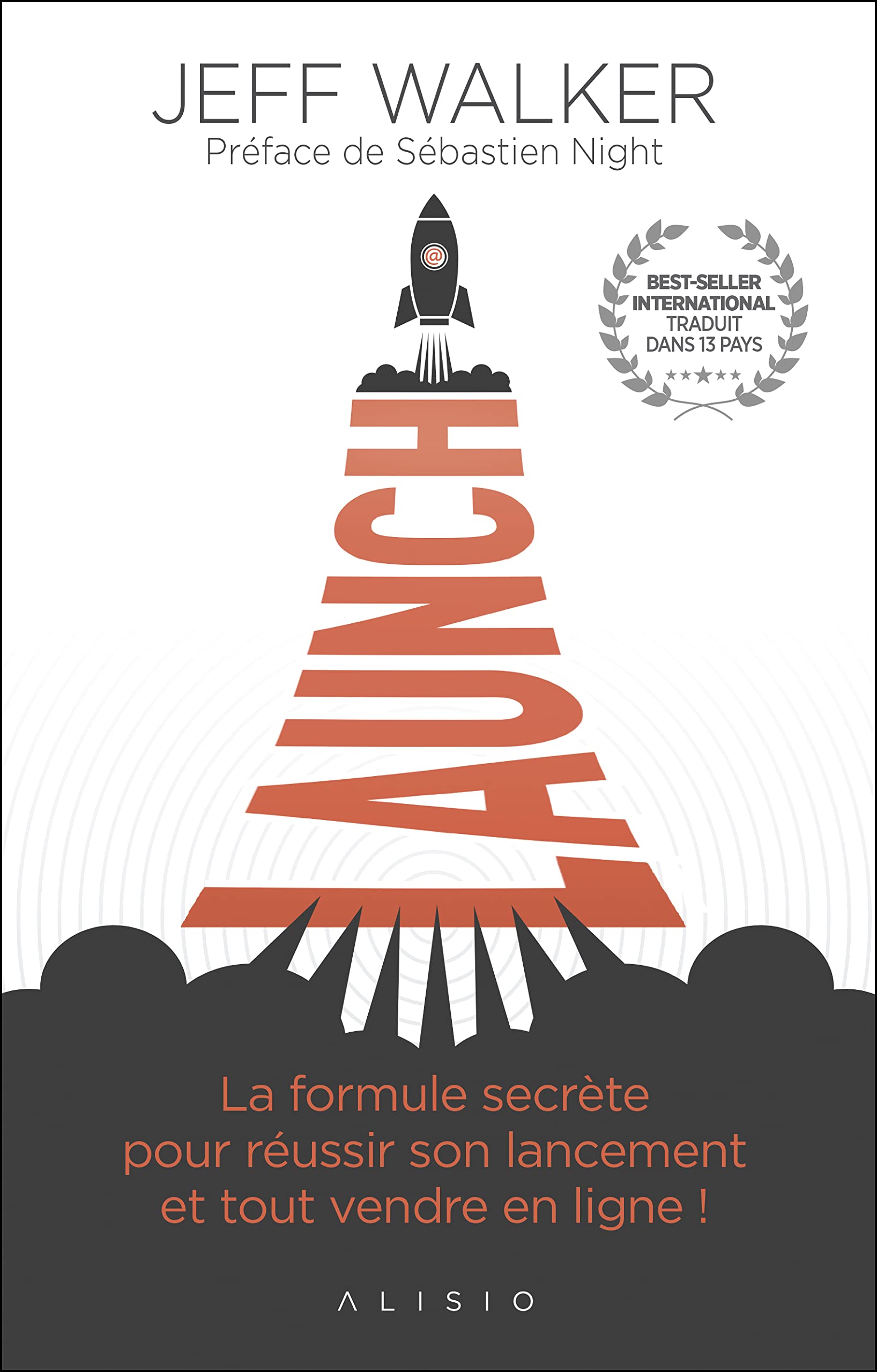 Launch: La formule secrète pour réussir son lancement et tout vendre en ligne ! book