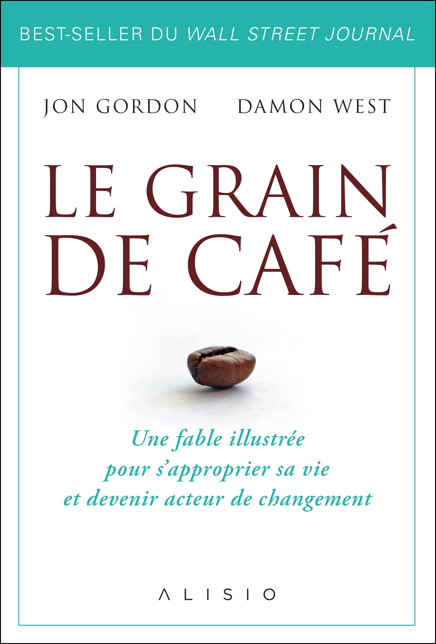 Le grain de café: Une fable illustrée pour s'approprier sa vie et devenir acteur de changement book