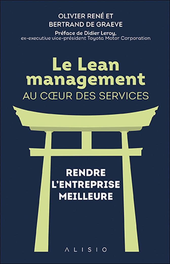 Le Lean management au coeur des services: RENDRE L’ENTREPRISE MEILLEURE Business, Finance & Career