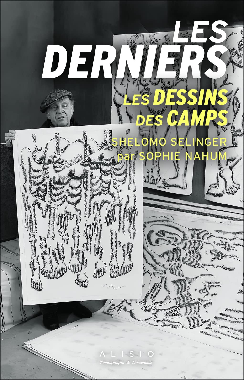 Les Derniers: LES DESSINS DES CAMPS Politics & History