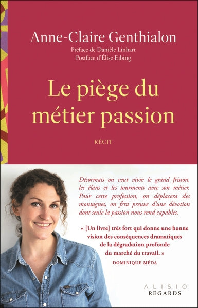 Le piège du métier passion : récit Business, Finance & Career