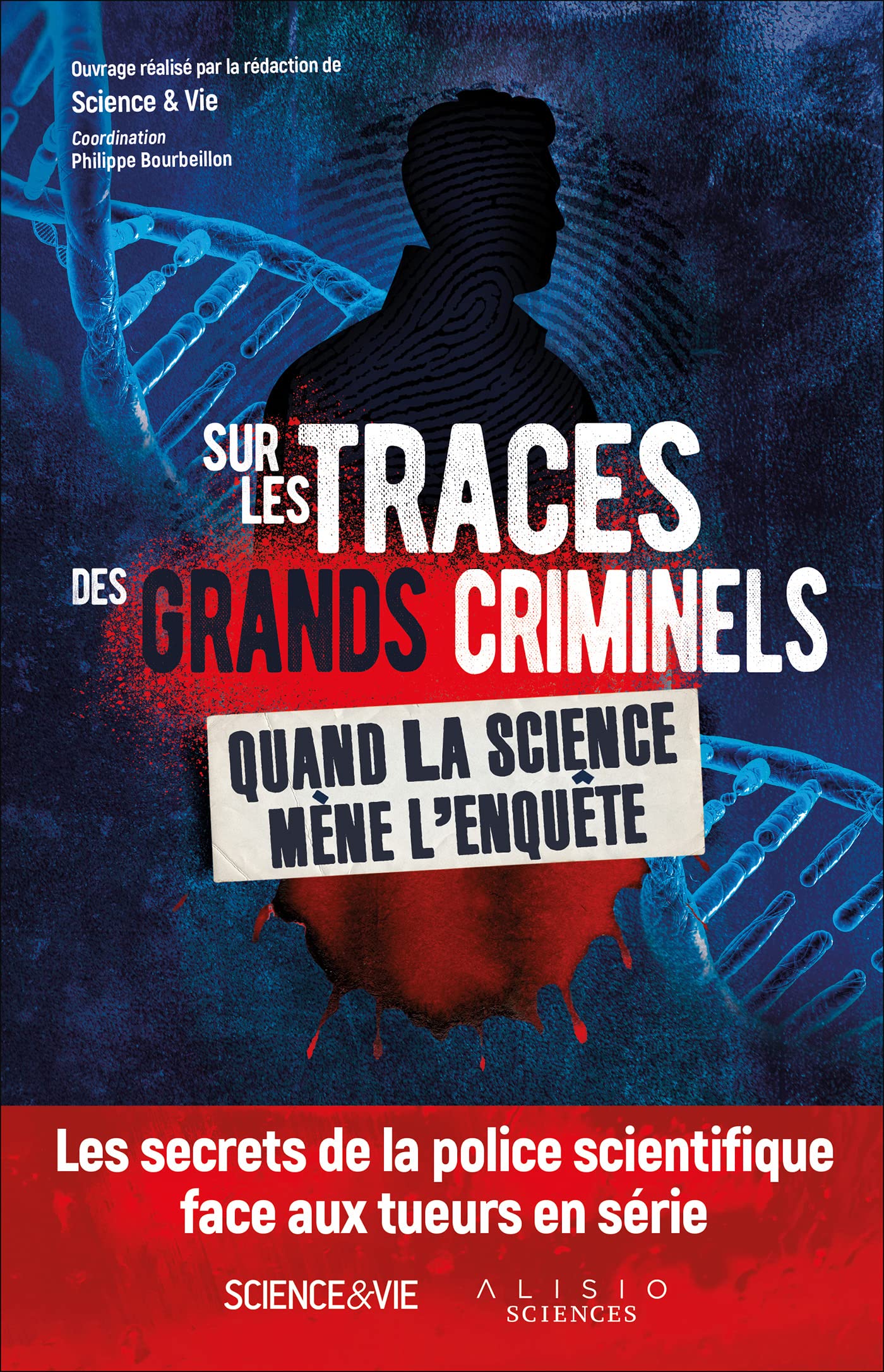 Sur les traces des grands criminels: Quand la science mène l'enquête book