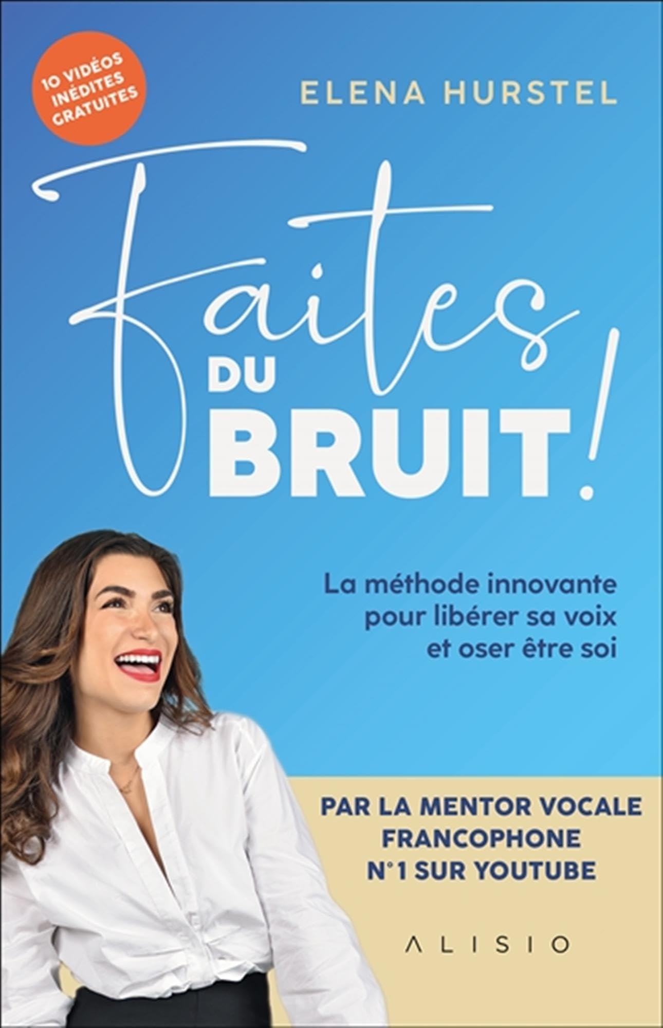 Faites du bruit: La méthode innovante pour libérer sa voix et oser être soi book