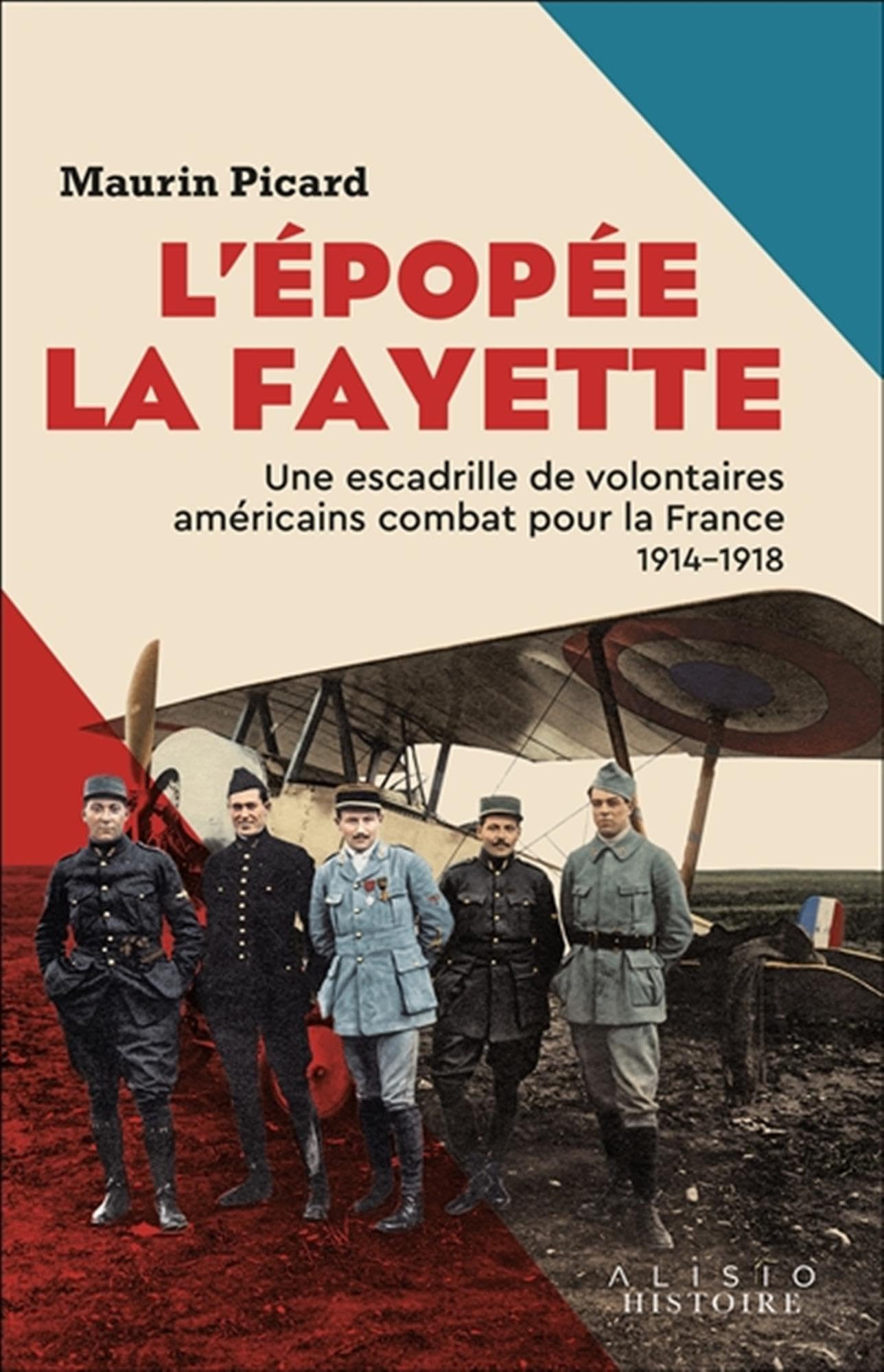 L’Épopée La Fayette: Une escadrille de volontaires américains combat pour la France 1914–1918 French history