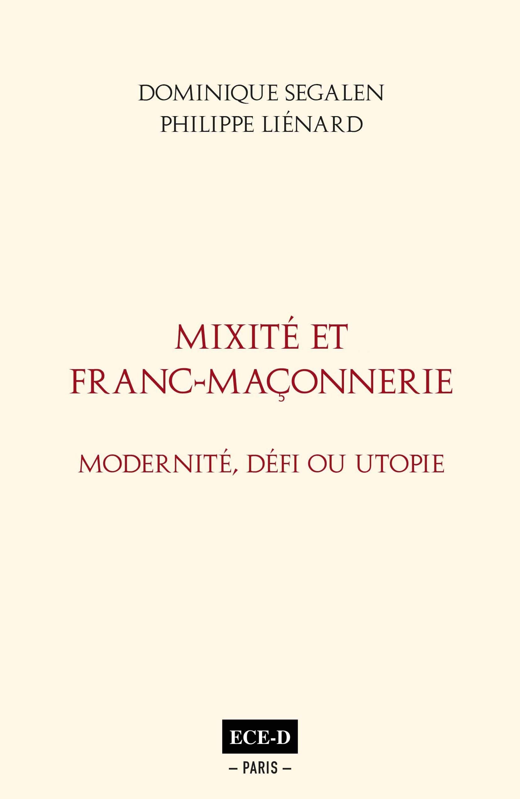 Mixite et franc-maçonnerie - modernite, defi ou utopie: Modernité, défi ou utopie Social Sciences