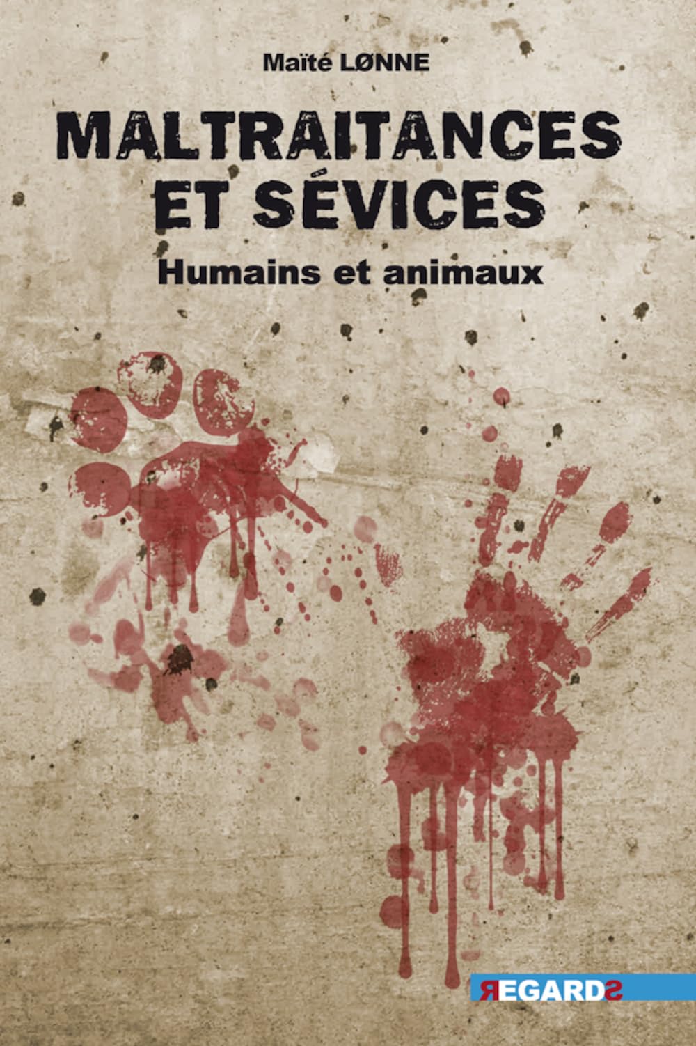Maltraitance et sévices : Humains et animaux book