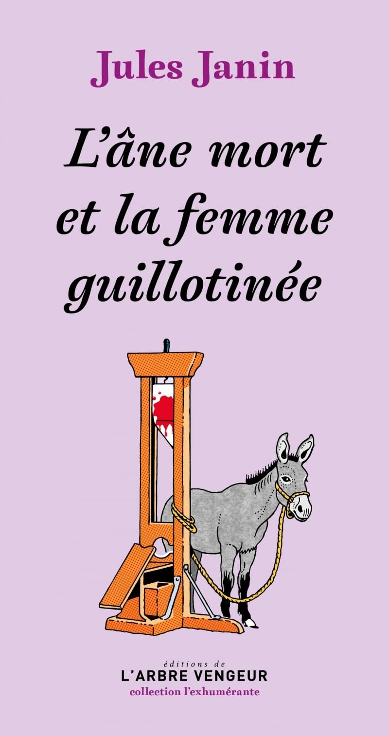 L'âne mort et la femme guillotinée: Suivi d'un appendice d'Honoré de Balzac Contemporary literature