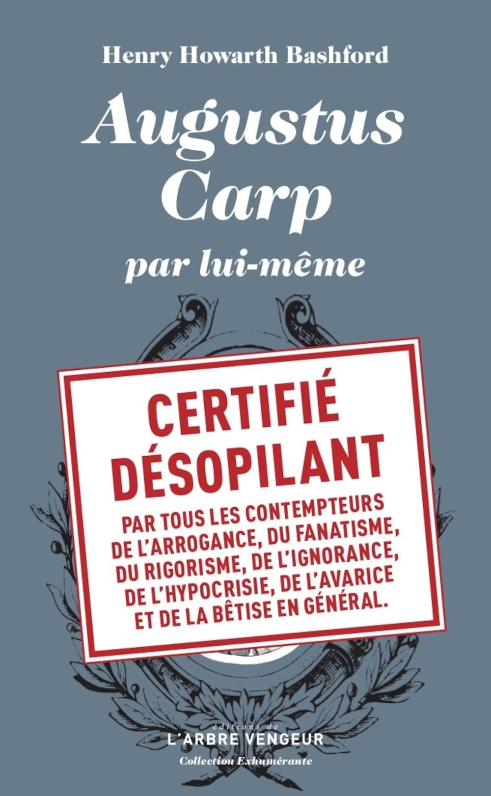 Augustus Carp par lui-même: Ou l'autobiographie d'un authentique honnête homme Contemporary literature