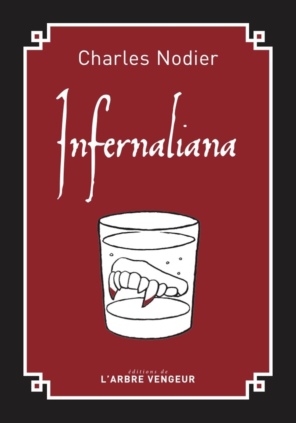 Infernaliana: Ou Anecdotes, petits romans, nouvelles et contes sur les revenants, les spectres, les démons et les vampires. Précédé de Du fantastique Contemporary literature