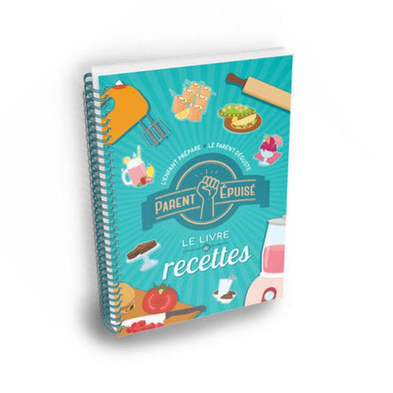 Parent épuisé - Le livre de recettes book