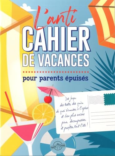 L'anti cahier de vacances pour parents épuisés book
